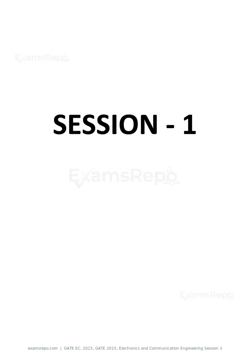 GATE EC 2015 question paper, GATE 2015, Electronics and Communication Engineering Session 3, page 1 of 77