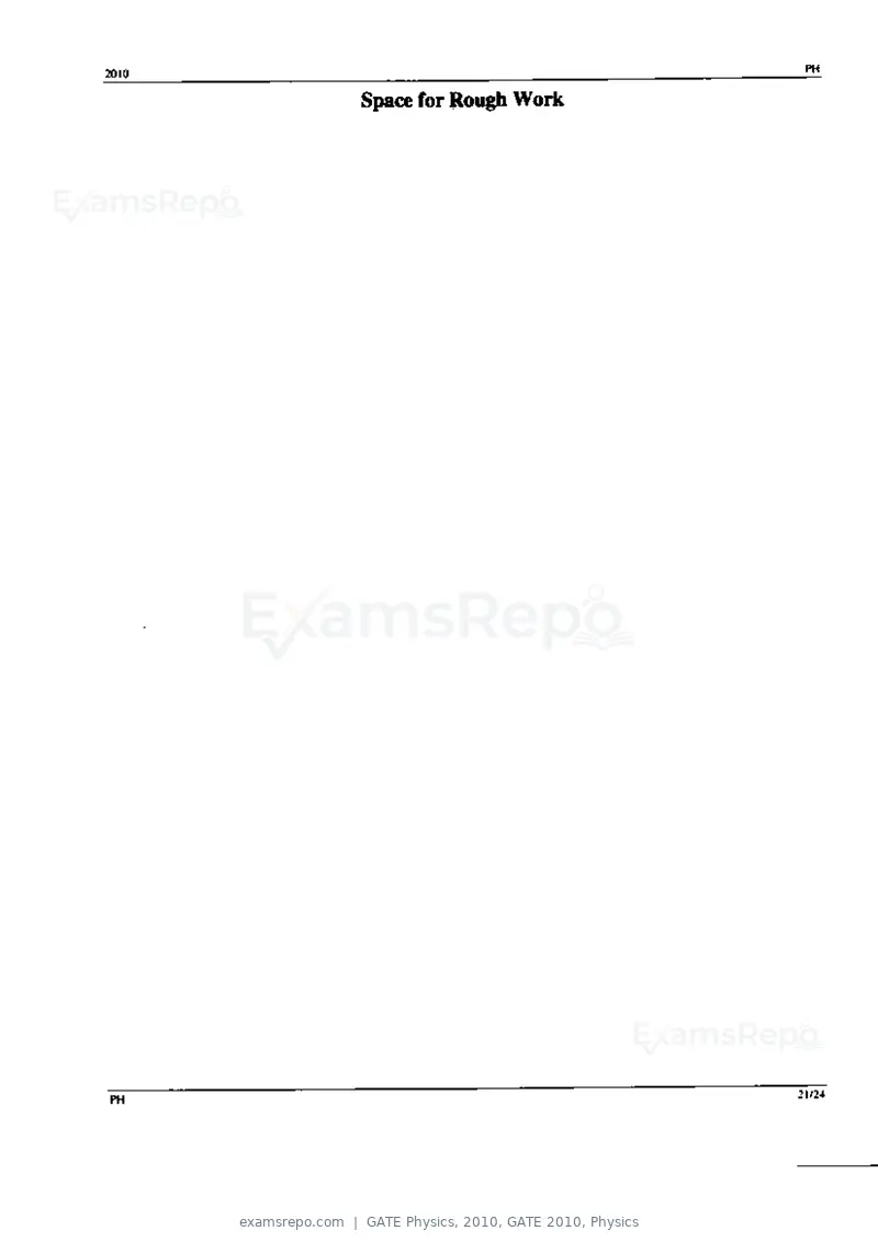 GATE Physics 2010 question paper, GATE 2010, Physics, page 21 of 24