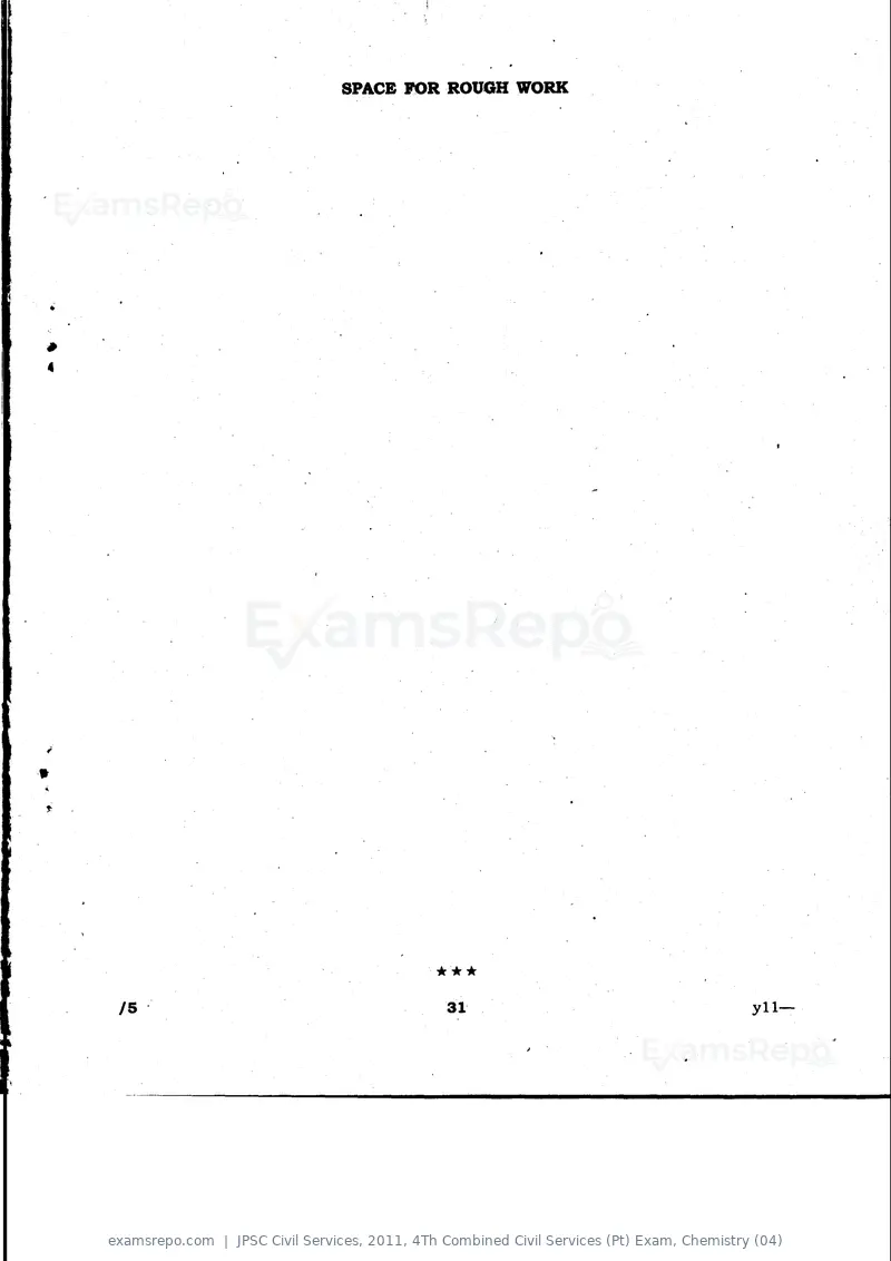 JPSC Civil Services 2011 question paper, 4Th Combined Civil Services (Pt) Exam, Chemistry (04), page 31 of 32