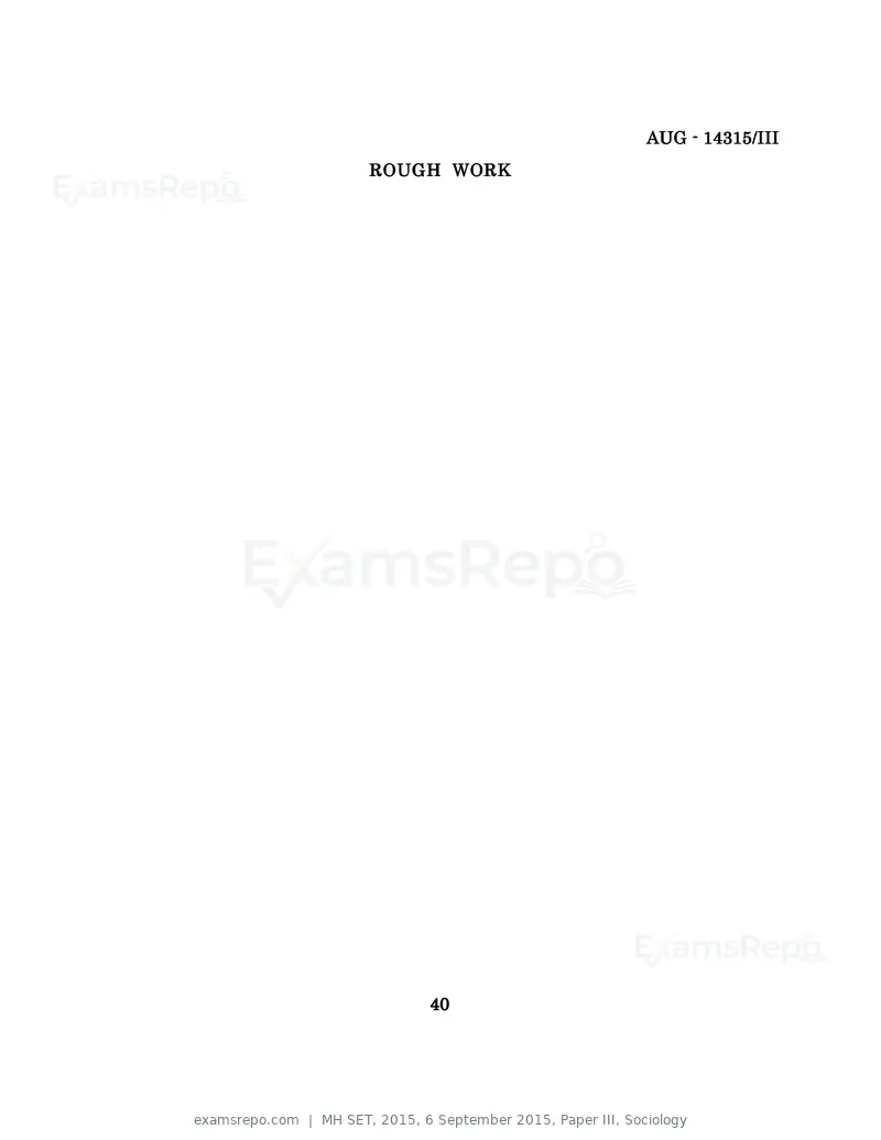 MH SET 2015 question paper, 6 September 2015, Paper III, Sociology, page 40 of 40