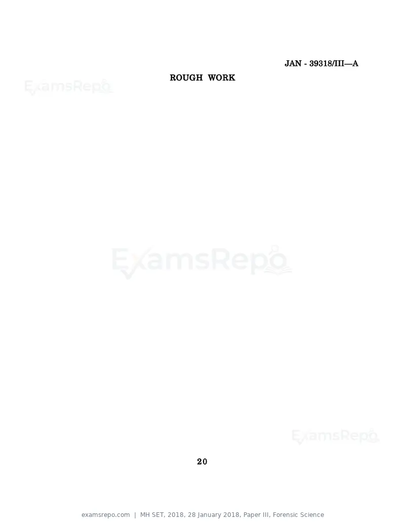 MH SET 2018 question paper, 28 January 2018, Paper III, Forensic Science, page 20 of 20