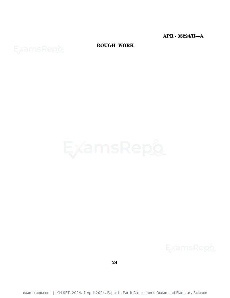 MH SET 2024 question paper, 7 April 2024, Paper II, Earth Atmospheric Ocean and Planetary Science, page 24 of 24